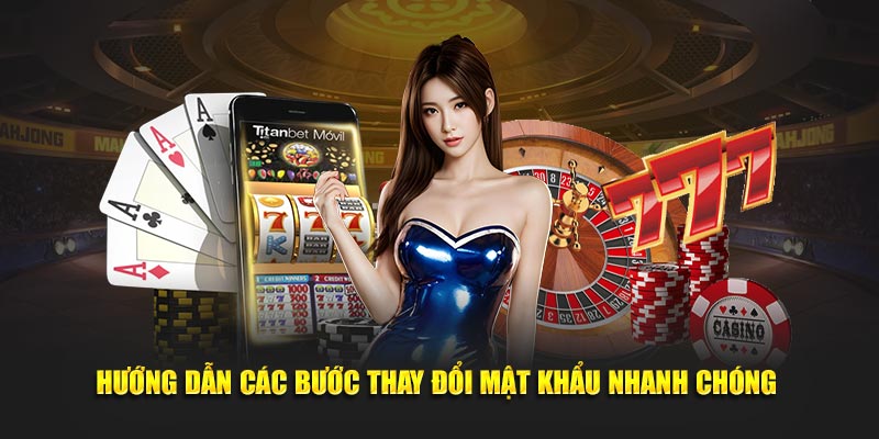 Hướng dẫn các bước thay đổi mật khẩu nhanh chóng
